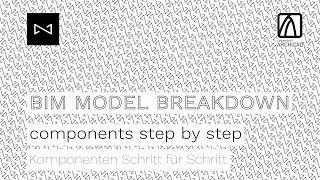 Archicad BIM Model Breakdown  - components step by step -  Tutorial Hack