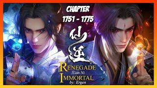 Renegade Immortal / Xian Ni Chapter 1751-1775 [Read Novel with Audio and English Text]