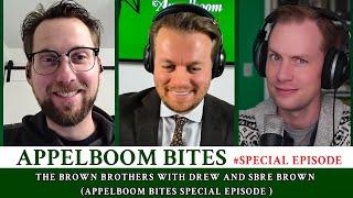 The BROWN Brothers with Drew and SBRE Brown | Appelboom Bites Special Episode