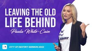 Leaving the Old Life Behind | Sermon by Pastor Paula White-Cain | Separation Pt. 6