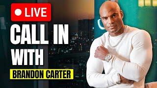 Live Q&A and Call in Show with Brandon Carter On Money, Muscle and Mindset | EP. 18