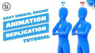 UE4 Animation Replication Tutorial | Multiplayer - Client-Server | Blueprints | UE4.26.1