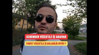 Turist (Schengen) vizesiyle Almanyada iş arayabilir miyim ? #almanyadahayat #almanyadagünlükhayat