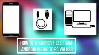 How To Transfer Files From Android Phone To PC Via USB