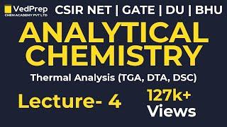 Analytical Chemistry | Thermal Analysis | TGA | DTA | DSC | CSIR NET | GATE | DU |BHU | CHEM ACADEMY