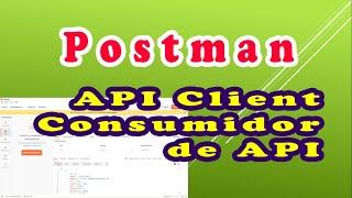 Usando o Postman para testar API com C#. Postman (baixar e instalar)  e Visual Studio 2019