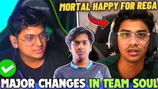 MortaL Confirm Major Changes in SouL Line-up  Mortal Happy For Rega ️ Team SouL 