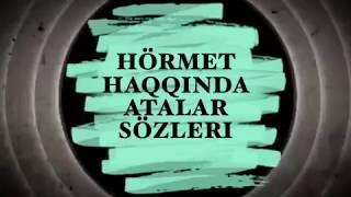 HÖRMET HAQQINDA ATALAR SÖZLERI