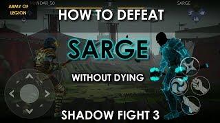 SHADOW FIGHT 3: How to Defeat SARGE (INSANE) |Tips and Tricks | Without DYING