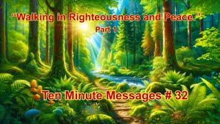 #32 TMM - Pt 1 "Walking in Righteousness and Peace" www.revivaltimes.com