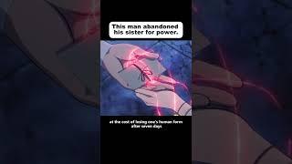The man abandoned his sister for power.  #anime #animeweeb #animeedit #animegif #youtube