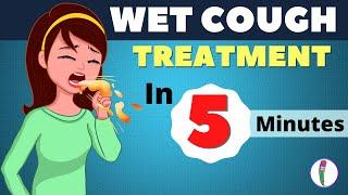 Wet Cough Treatment | Productive Cough Treatment | Coughing - Solution