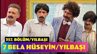 7 Bela Hüseyin - Yılbaşı | 357. Bölüm (Yılbaşı Özel - 2024)