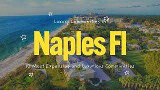 TOP 10 Luxury Communities in Naples & SWFL  INSANE $20M Homes!