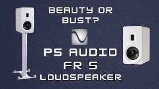 Beauty or Bust?  PS Audio's New Bookshelf FR5 Loudspeaker