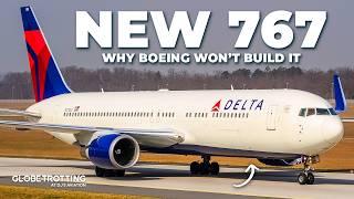 NEW 767 - Why Boeing Won't Build It