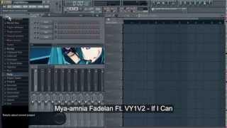 Mya-amnia Fadelan Ft. VY1V2 - If I Can