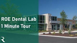 ROE Dental Laboratory Tour - 1 Minute