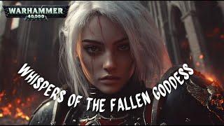 Whispers of the Fallen Goddess | A Warhammer 40K Horror & Mystery Story | Adepta Sororitas vs Chaos