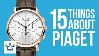 15 Things You Didn't Know About PIAGET