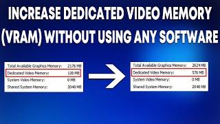 How to Increase Dedicated Video Memory on Windows 7, 8, and 10 Without Using Any Software