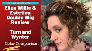 Double Wig Review TURN by Ellen Willie and WYNTER by Estetica | Similar Colors
