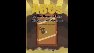 ABCs of the Keys of the Kingdom of Heaven