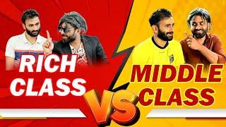 RICH CLASS VS MIDDLE CLASS️