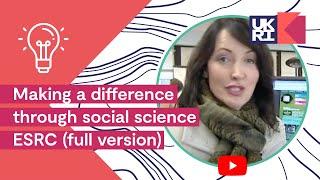 Making a difference through social science | ESRC (full version)