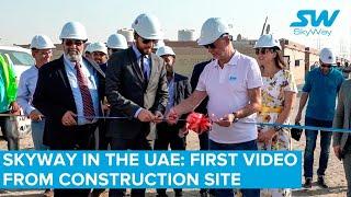 Skyway in the UAE: First private video on construction site