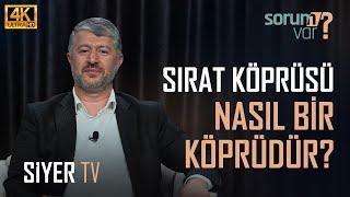 Sırat Köprüsü Nasıl Bir Köprüdür? Cenneti Kazananlar İçin Oradan Geçmek Azap Değil mi?