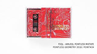 FOQL - AIMLESS, POINTLESS MIXTAPE / POINT#24