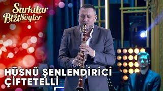 Çiftetelli - Hüsnü Şenlendirici | Şarkılar Bizi Söyler | Performans