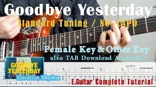 Goodbye Yesterday TAB | Ab No CAPO Standard tuning | Electric guitar tutorial | Elevation Rhythm