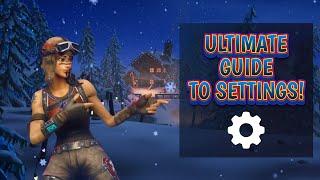 Fortnite - Ultimate Settings Guide!