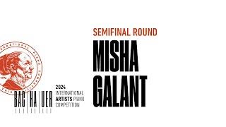 Misha Galant - 2024 Artists Competition Semifinal