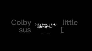 Colby being a little sissy boy ||#shorts #colbybrockedits