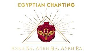 Egyptian Chant - Ankh Ka Ba Ra