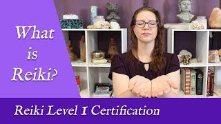 What is Reiki Healing? Why Should You Take a Reiki Level 1 Certification Course