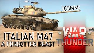 War Thunder - The Italian M47 (105/55) is an Overlooked Gem!