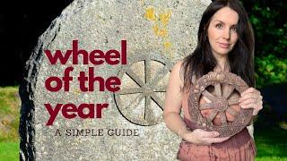 The Wheel of the Year Explained - Sabbats, Solstice, Equinox & Fire | Witchcraft for Beginners