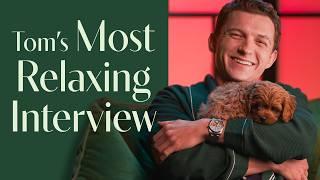 Tom Holland Hugs Puppies & Reveals Spoilers In ASMR | The Most Relaxing Interview Ever