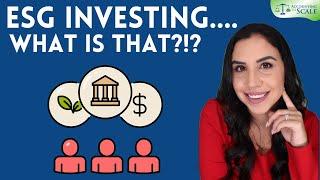 ESG Investing (Environmental, Social and Governance Investing) Explained!