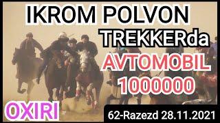 IKROM POLVON XUDOYBERDI QASSOBNI TREKKERIDA AVTOMOBIL 1MLNGA OXIRIGA TASHLADI 28.11.2021