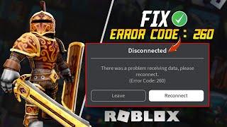 How to Fix Roblox Error Code 260 | Solve There Was A Problem Receiving Data