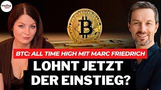 Marc Friedrich: Bitcoin auf Allzeithoch - Jetzt noch einsteigen? 