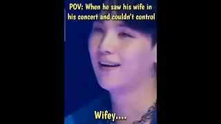 POV: When Yoongi saw his wife in his concert and couldn't control  #bts