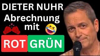 DIETER NUHR - brutale ABRECHNUNG mit ROT/GRÜN nach den LANDTAGSWAHLEN im Osten. FAMOS!