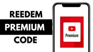 How to Redeem YouTube Premium Code | YouTube Premium Code Redeem AndroidiOS