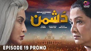 Dushman Episode 19 Promo | Aplus Entertainment